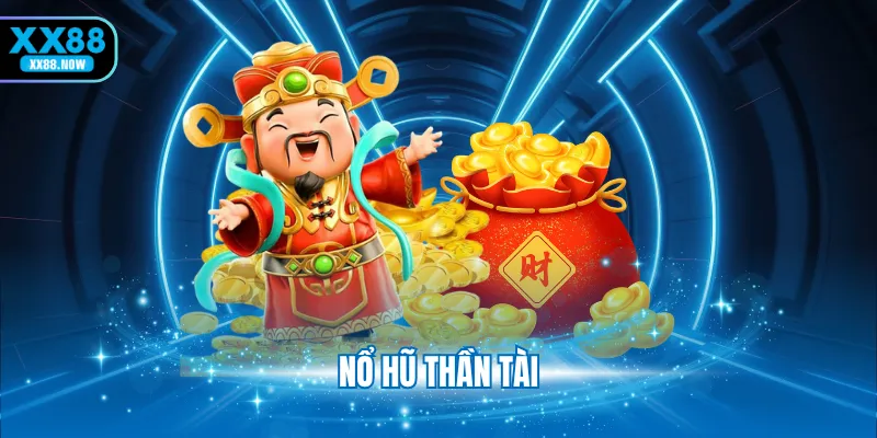 nổ hũ thần tài